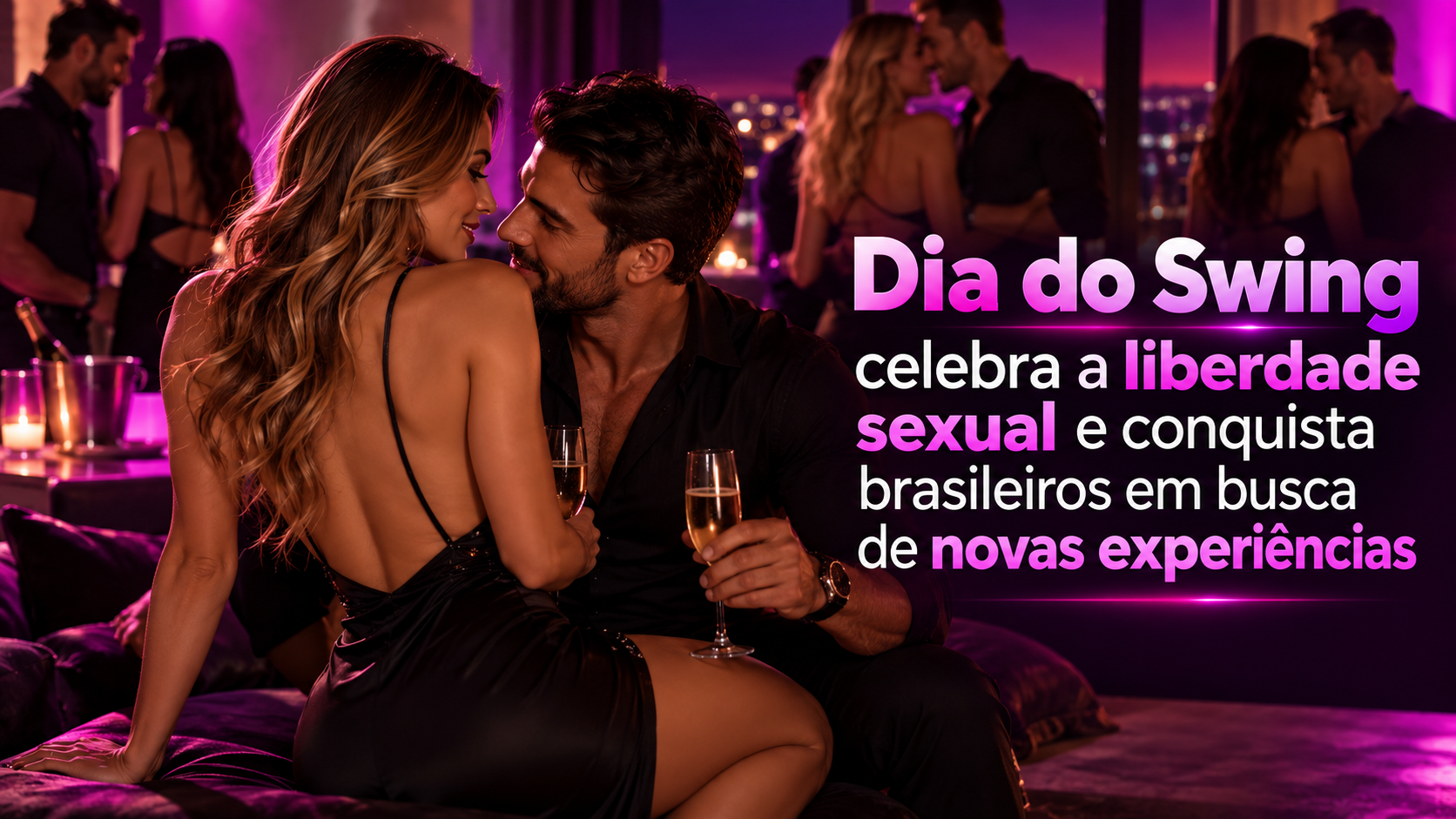 Dia do Swing: liberdade sexual e novas experiências no Brasil